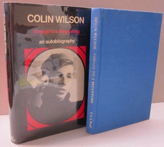 Item #47222 Colin Wilson Voyage to a Beginning An Autobiography. Colin Wilson