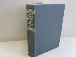 Item #47350 The Papers of Thomas Jefferson; VOLUME 15. Julian P. Boyd, William Gaines as associate