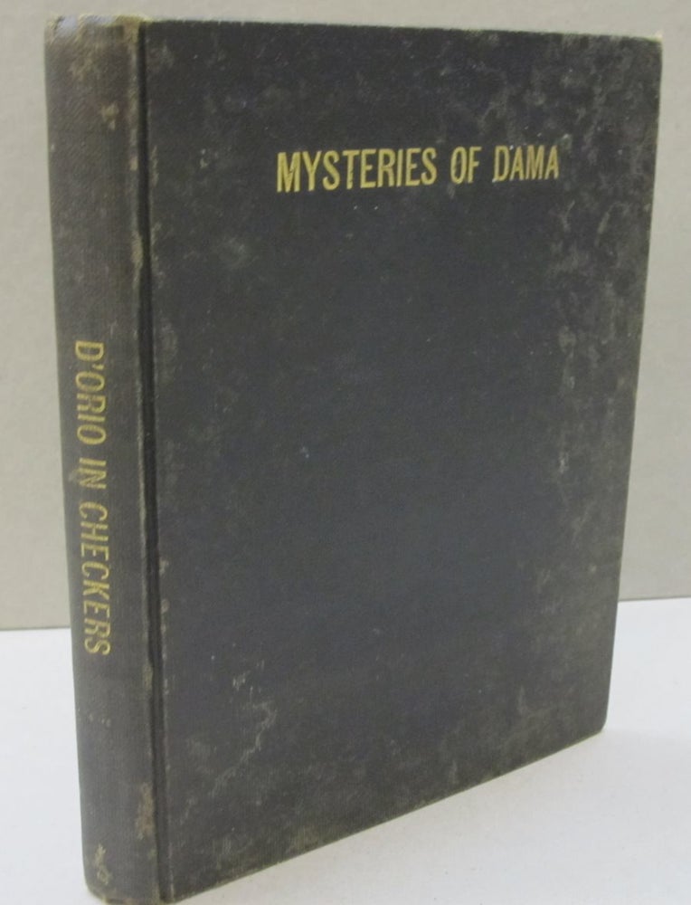 Item #47675 Mysteries of Dama or Julius D'Orio in Checkers. Julius D'Orio.