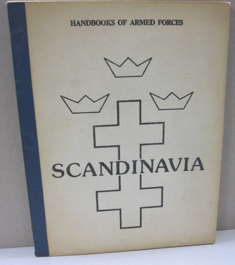Item #47705 Handbook of Armed Forces; Scandinavia. Ronald L. Tarnstrom.