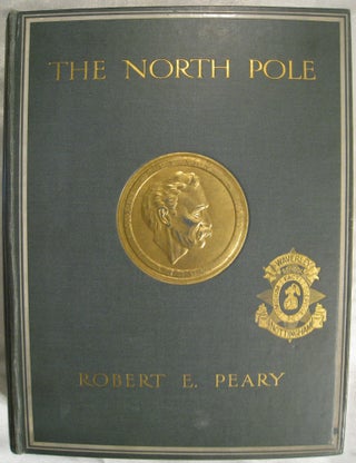 Item #48 The North Pole. Robert E. Peary, Theodore Roosevelt, introduction