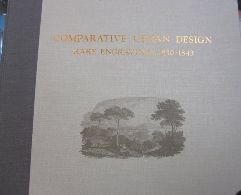 Item #48027 Comparative urban design Rare engravings, 1830-1843. Melville Campbell Branch.