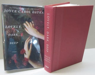 Item #48031 Lovely, Dark, Deep; Stories. Joyce Carol Oates