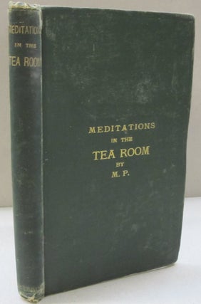 Item #48085 Meditations in the Tea Room. M P., Lord Darling Charles John
