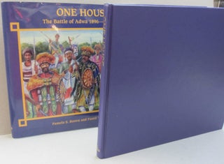 Item #48108 One House The Battle of Adwa 1896 -- 100 Years. Pamela S. Brown, Fassil Yirgu