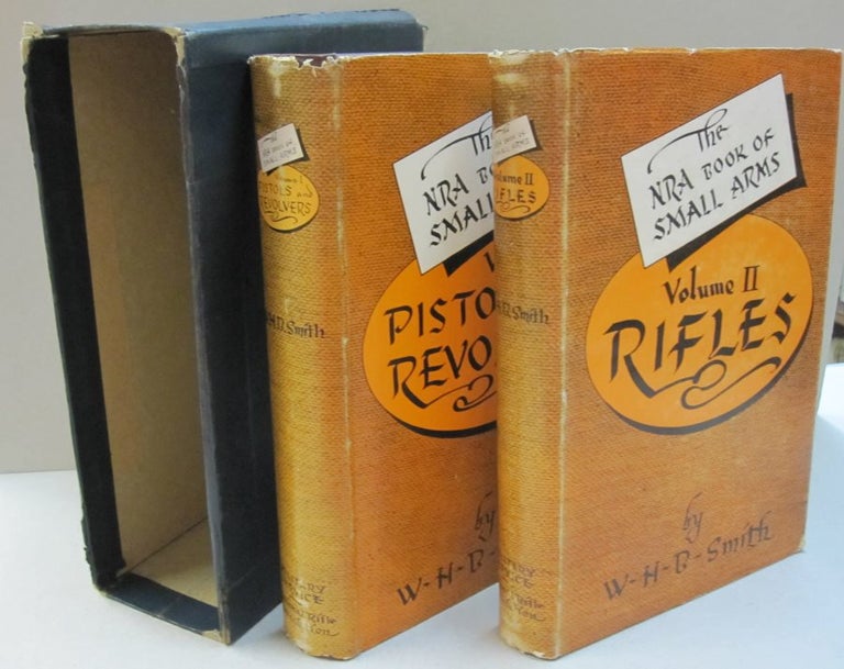 Item #48150 The NDA Book of Small Arms.; Vol. 1: Pistols & Revolvers and Vol. 2: Rifles. Walter H. B. Smith.