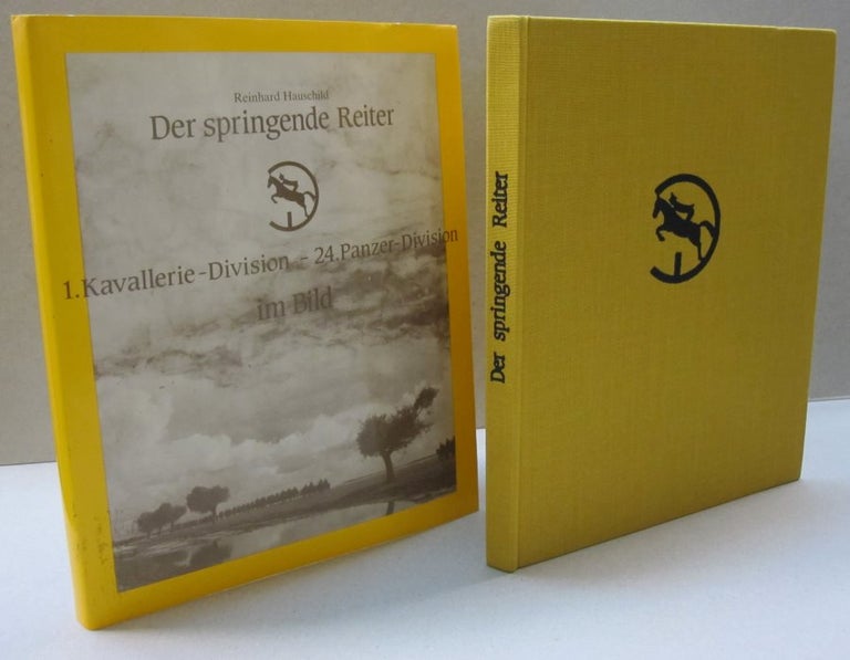 Item #48218 Der springende Reiter; 1. Kavallerie-Diviion - 24. Panzer Division Im Bild. herausgegeben und eingeleitet. Reinhard Hauschild.