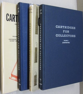 Cartridges for Collectors; Volume 1 (Centerfire) and Volume II (Centerfire-Fimfire- Patent Ignition)