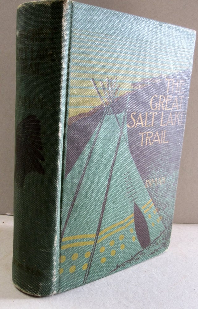 Item #48403 The Great Salt Lake Trail. Colonel Henry Inman, Colonel William F. Cody.