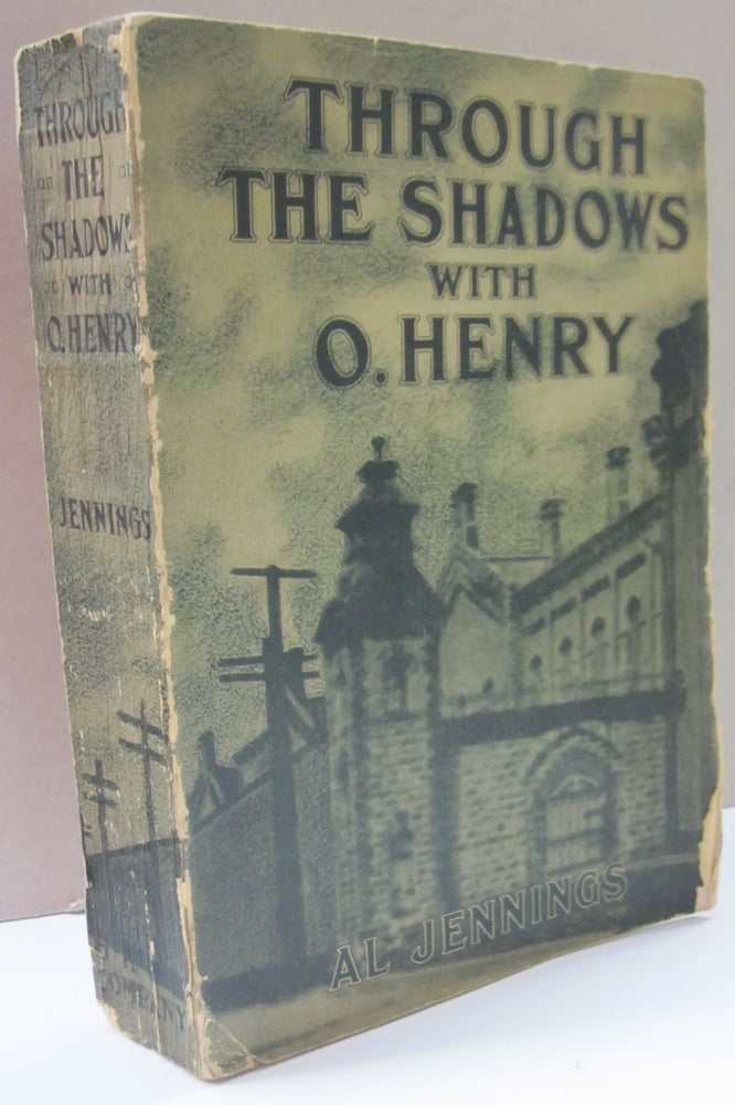 Item #48591 Through the Shadows with O. Henry. Al Jennings.