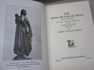 The Song of Sakakawea (Bird Woman) The Indian Guide and Interpretress of the Lewis and Clark Expedition.