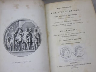 Arrian on Coursing The Cynegeticus of the Younger Xenophon; Translated from the Greek with Classical and Practical Annotations, and a Brief Sketch of the Life and Writings of the Author to which is added an Appendix containing Some account of the Canes Venatici of Classical Antiquity