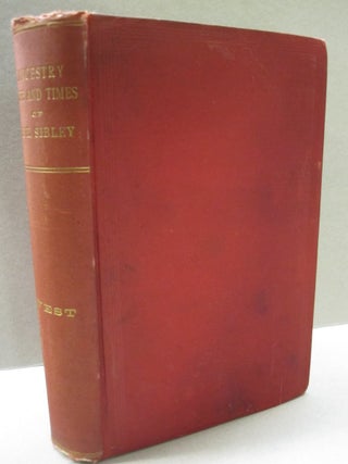 Item #48659 The Ancestry, Life and Times of Hon. Henry Hastings Sibley. Nathaniel West