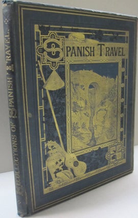 Item #48994 Recollections of Spanish Travel in 1867; In Memoriam Penelope Holland December 7, 1873