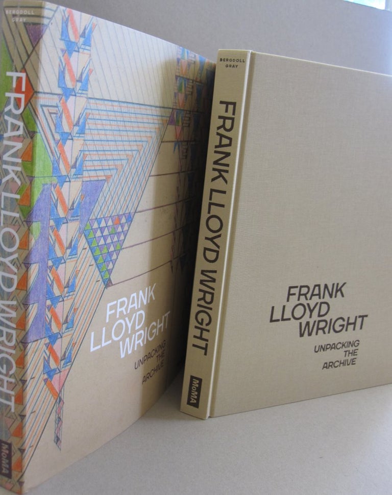Item #49029 Frank Lloyd Wright: Unpacking the Archive. Barry Bergdoll, Jennifer Gray.