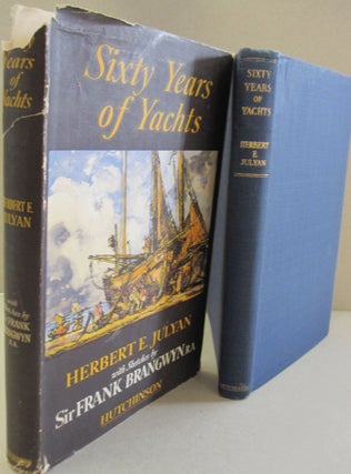 Item #49153 Sixty Years of Yachts. Herbert E. Julyan