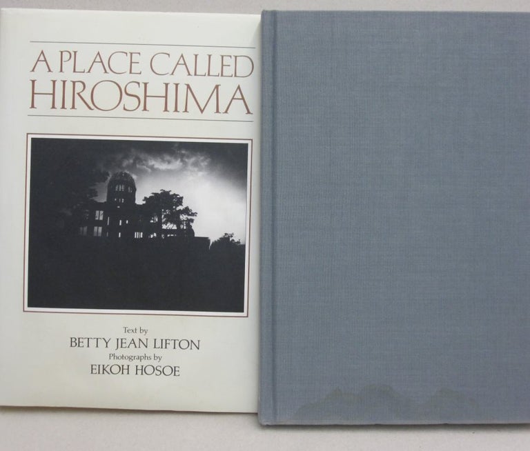 Item #49276 Place Called Hiroshima. Betty Jean Lifton.