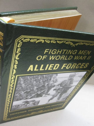 Item #49295 Fighting Men of World War II Allied Forces; Uniforms, Equipment & Weapons. David Miller