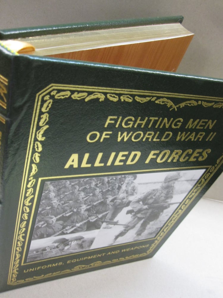 Item #49295 Fighting Men of World War II Allied Forces; Uniforms, Equipment & Weapons. David Miller.
