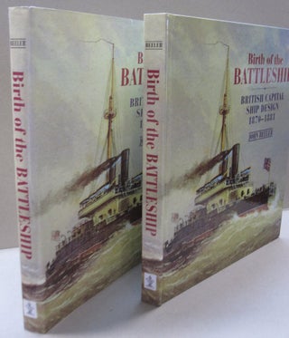 Item #49309 Birth of the Battleship; British Capital Ship Design 1870-1881. John Beeler