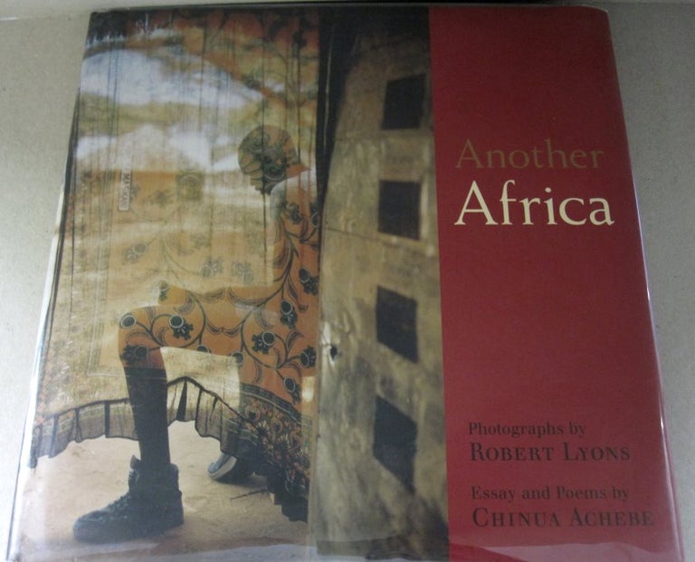 Item #49316 Another Africa: Photographs By Robert Lyons; Text By Chinua Achebe. Robert Lyons.