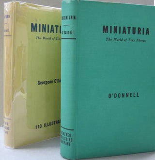 Item #49408 Miniaturia; The World of Tiny Things. Georgene O'Donnell