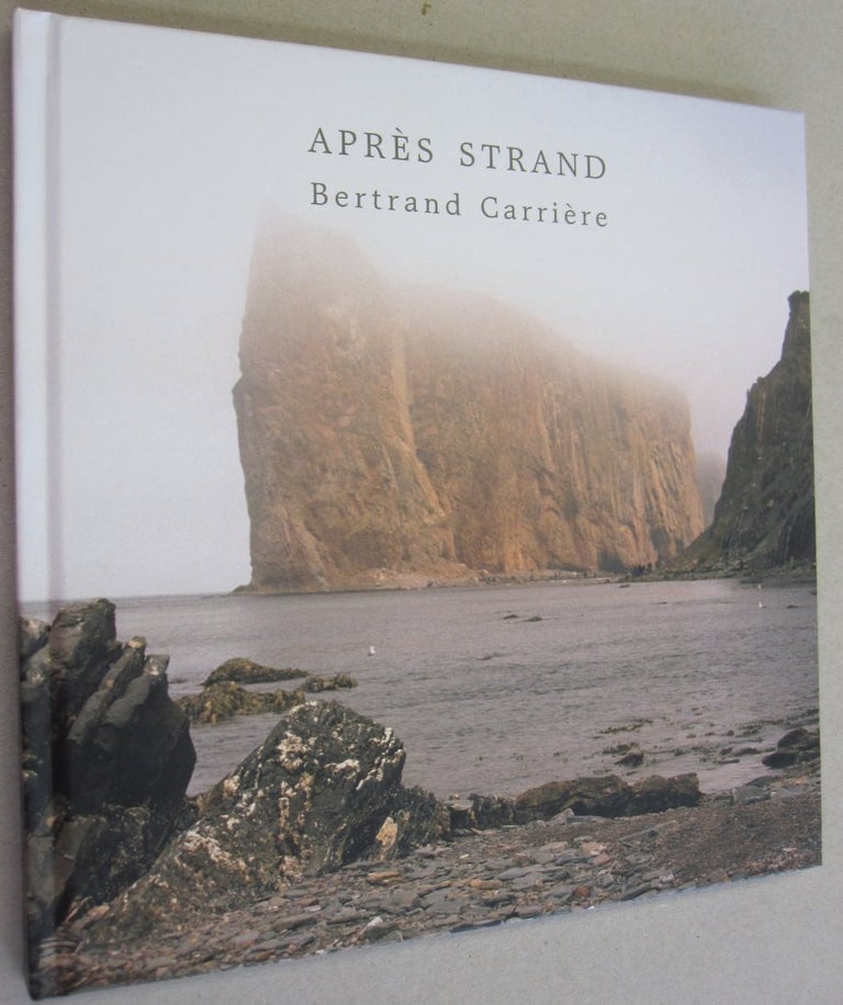 Item #49448 Bertrand Carriere : Apres Strand (After Strand) (French Edition). Alexander Reford Bernard Lamarche Franck Michel.