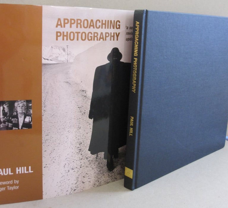 Item #49476 Approaching Photography. Paul Hill.