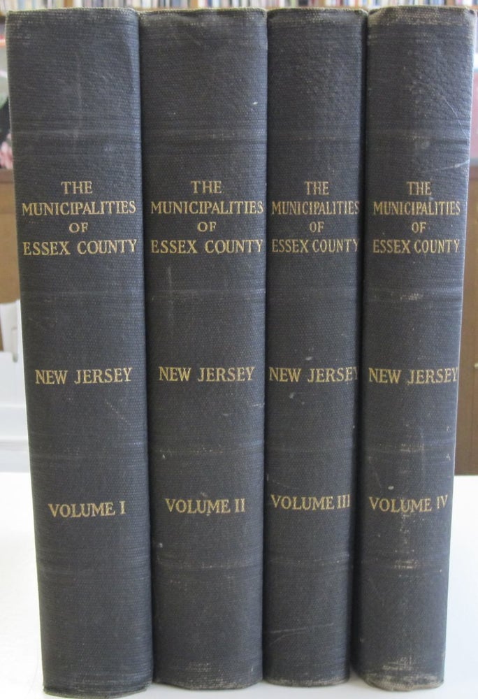 Item #49496 The Municipalities of Essex County New Jersey 1666-1924. Joseph Fulford Folsom.