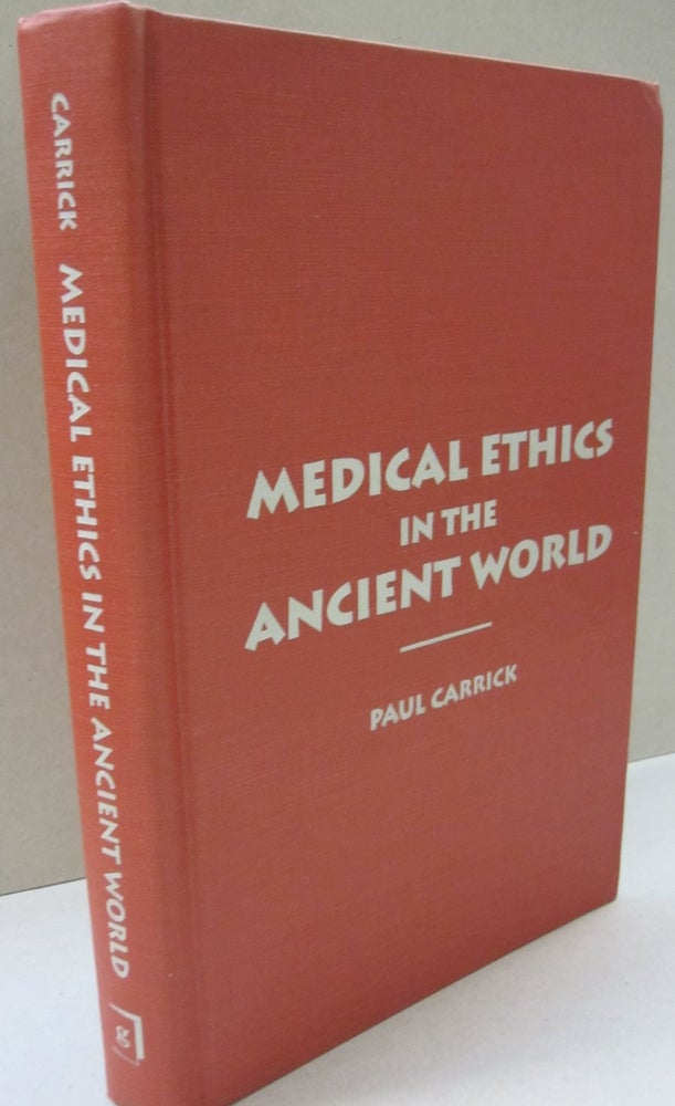 Item #49548 Medical Ethics in the Ancient World (Clinical Medical Ethics (Washington, D.C.).). Paul Carrick.