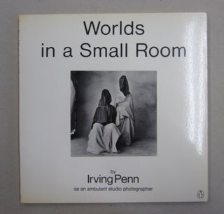 Item #49549 Worlds in a Small Room. Irving Penn