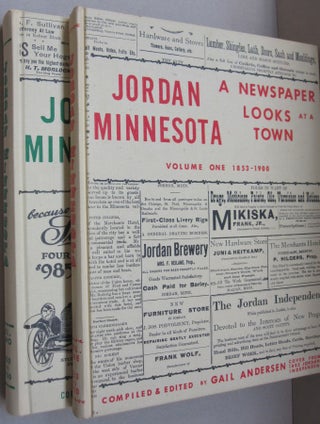 Item #49719 Jordan Minnesota A Newspaper Looks at a Town two volumes. Gail Andersen
