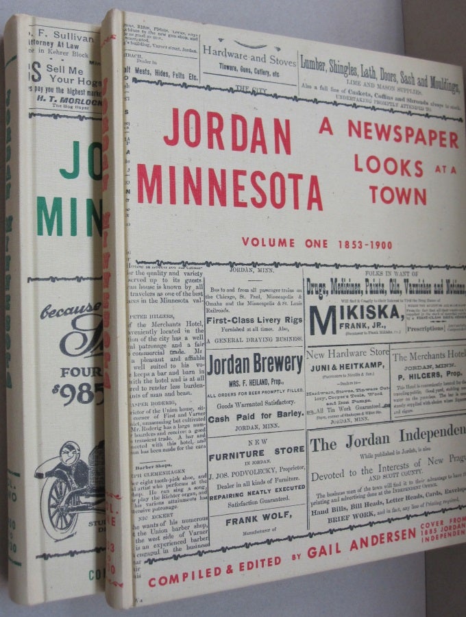 Item #49719 Jordan Minnesota A Newspaper Looks at a Town two volumes. Gail Andersen.