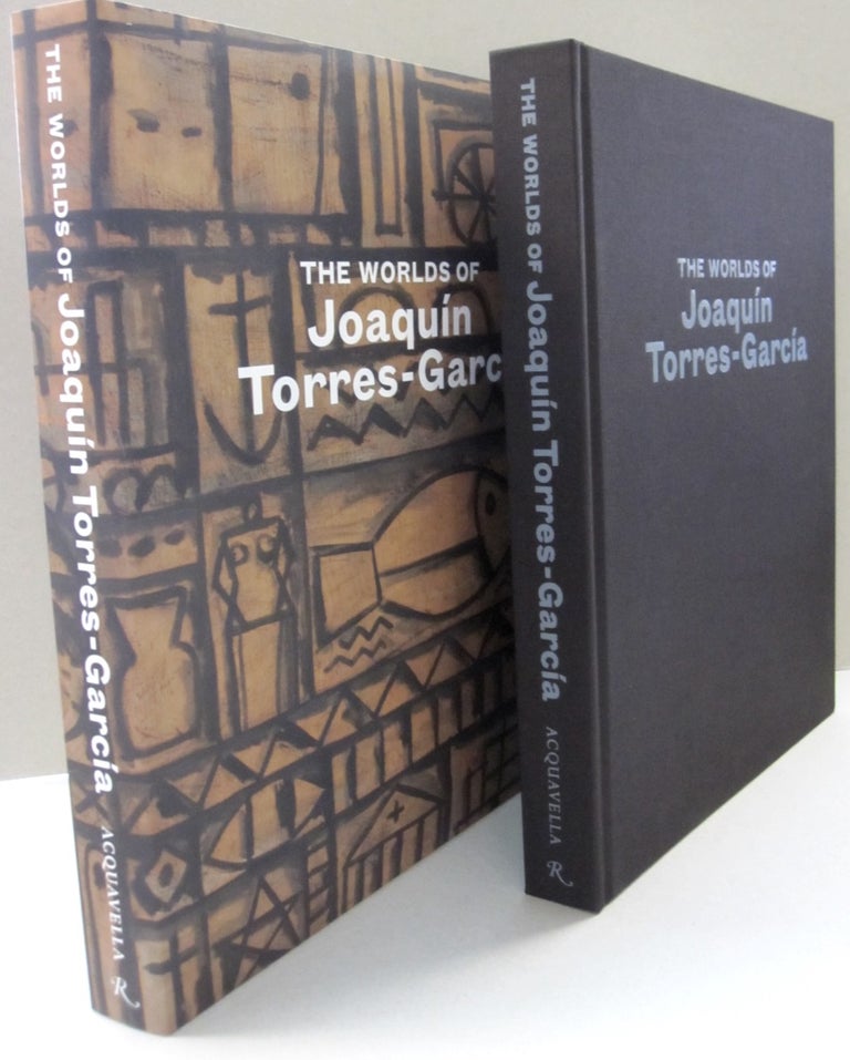 Item #49774 The Worlds of Joaquín Torres-García. Abigail McEwan Tomas Llorens, William R. Acquavella, Frederic Tuten, Author, Introduction.
