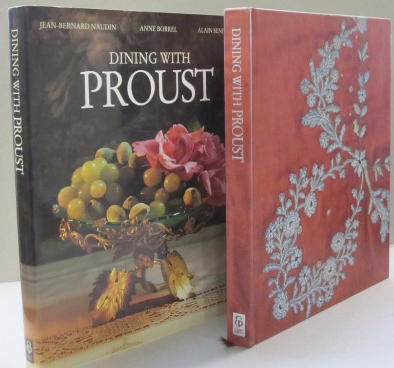 Item #49785 Dining With Proust. Anne, Alain Senderens, Jean-Bernard Borrel Naudin.