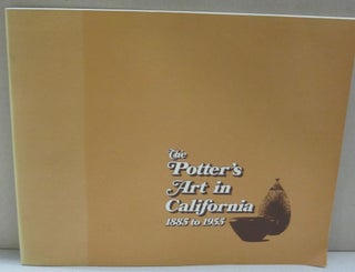 Item #49812 The Potter's Art in California 1885-1955. Hazel V. Bray