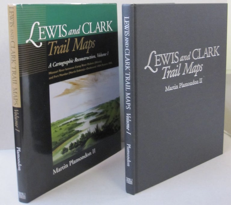 Item #49993 Lewis and Clark Trail Maps A Cartographic Reconstruction, Volume I. Martin Plamondon.