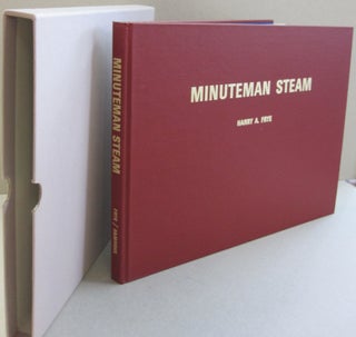 Minuteman Steam: Boston & Maine Steam Locomotives, 1911-1958.