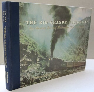 Item #50102 The Rio Grande Pictorial; One-Hundred Years of Railroading thru the Rockies. Dell...