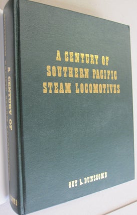 A Century of Southern Pacific Steam Locomotives 1862-1962.