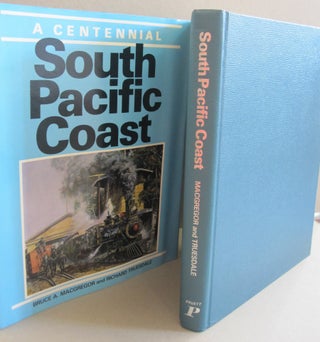 South Pacific Coast. a Centennial. Bruce A., Richard MacGregor Truesdale.