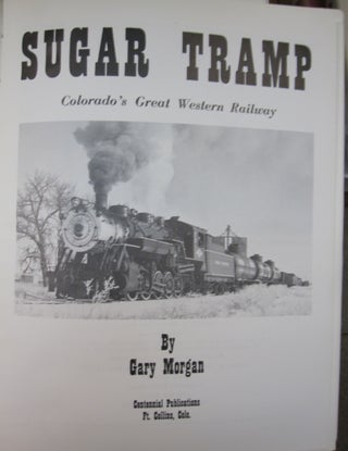 Sugar Tramp; Colorado's Great Western Railway