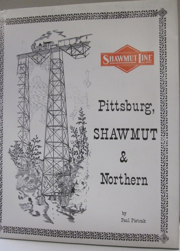 Item #50212 Pittsburg, Shawmut & Northern. Paul Pietrak.