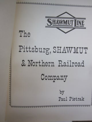 Pittsburg, Shawmut & Northern.