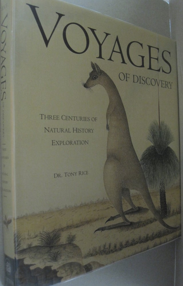 Item #50224 Voyages of Discovery Three Centuries of Natural History Exploration. Anthony. Rice.