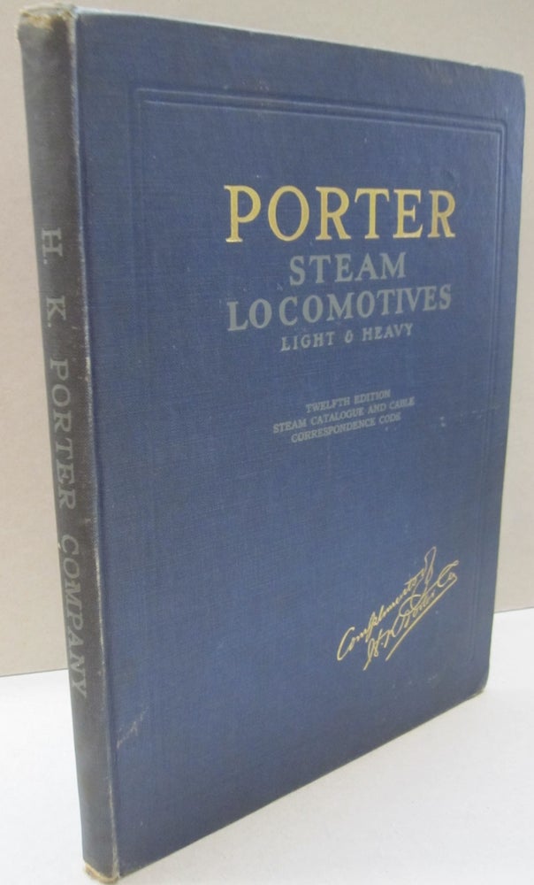 Item #50225 Porter Steam Locomotives Light & Heavy; Twelfth Edition Steam Catalogue and Cable Correspondence Code