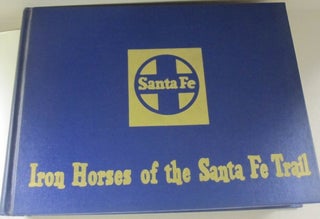 Iron Horses of the Santa Fe Trail.