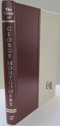 Item #50314 The Years of George Montgomery. George Montgomery, Jeffrey Millet