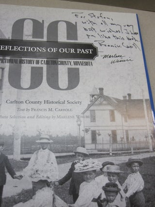 Reflections of our Past A Pictorial History of Carlton County, Minnesota.