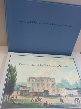 Item #50405 Views and Plans of the Petit Trianon at Versailles. Alain De Gourcuff
